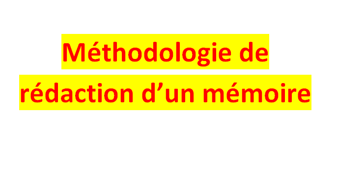 méthodologie de la rédaction du mémoire 