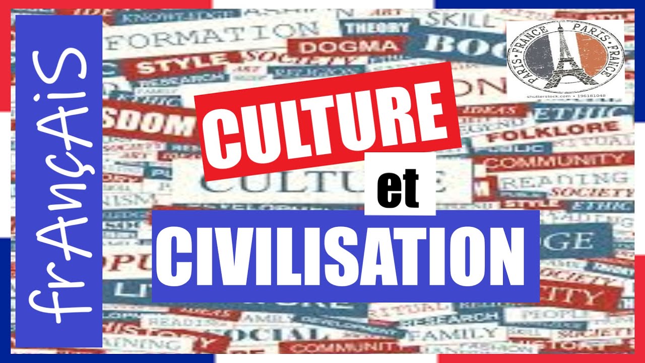 Culture et Civilisation 