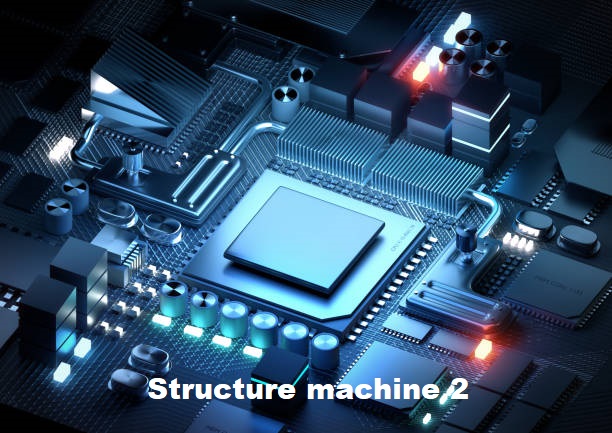 structure machine 2 